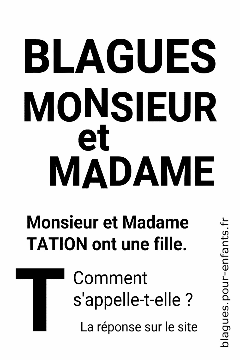 Blague Monsieur et Madame ont un fils  avec la lettre t pour enfants
